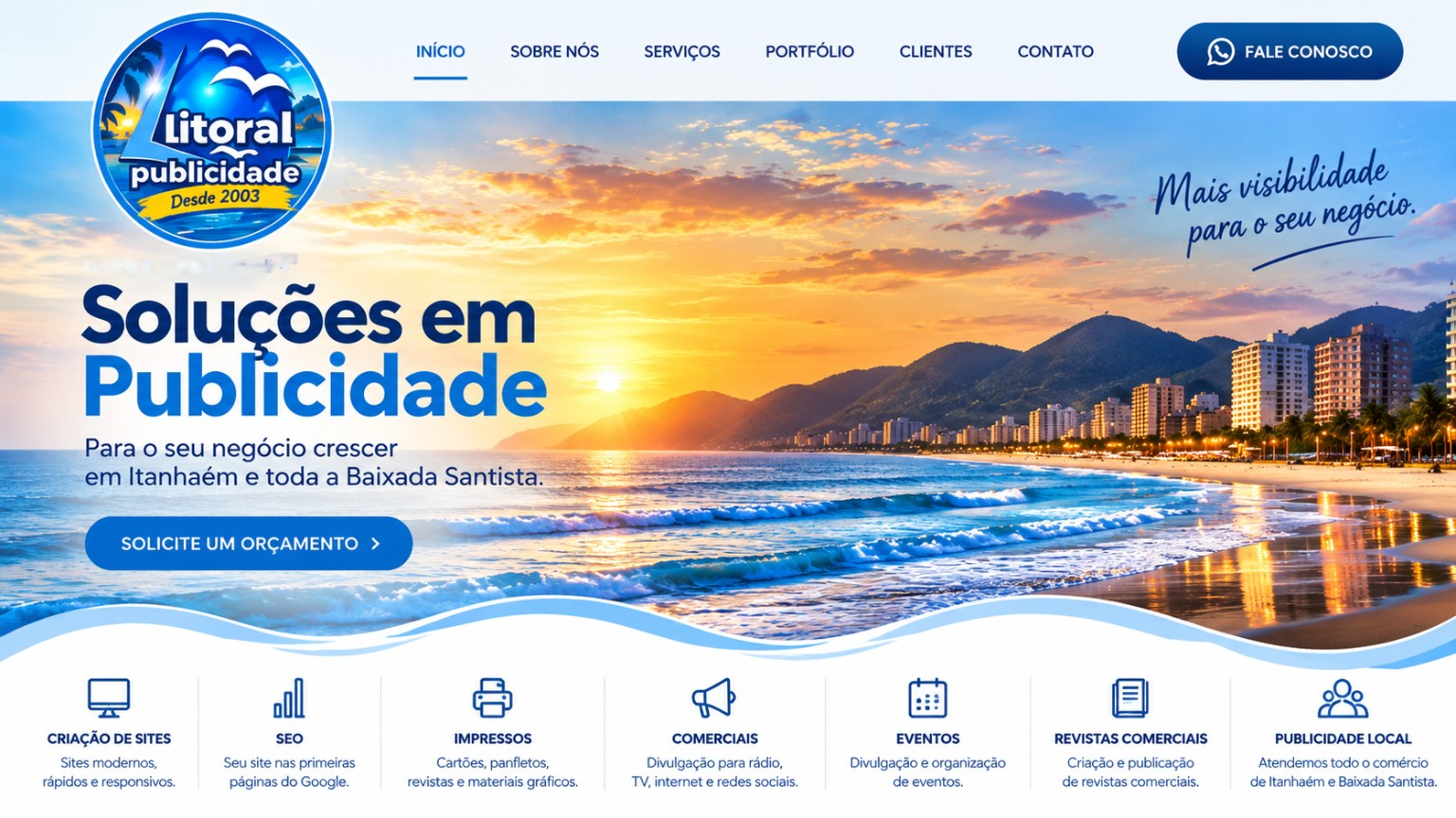Litoral Publicidade. Soluções em publicidade para Itanhaém e Baixada Santista. Criação de sites, SEO, impressos, comerciais, eventos, revistas comerciais e publicidade local.